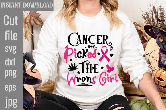 Cancer Picked Wrong Girl: T-Shirt Graphics