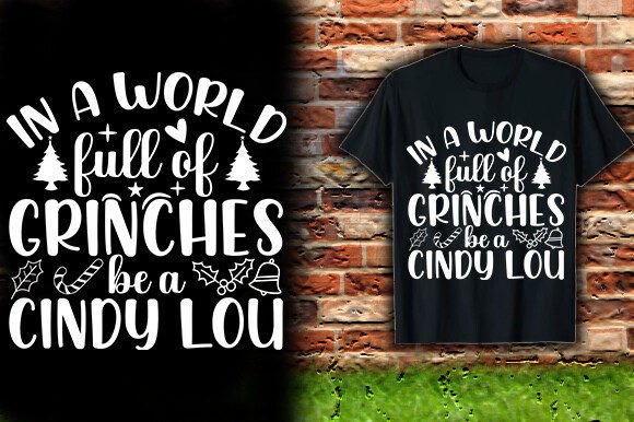 Graphics & T-Shirt Designs: Be a Cindy Lou