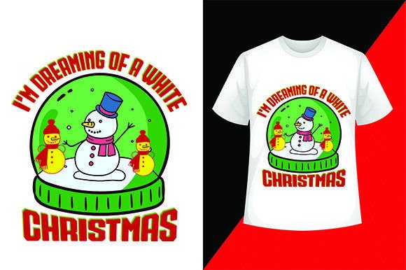 I m Dreaming of a White Christmas Graphics for T-Shirt Designs